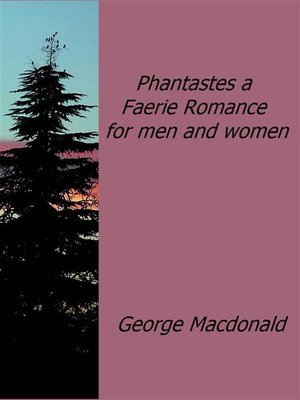 cover image of Phantastes a Faerie Romance for men and women